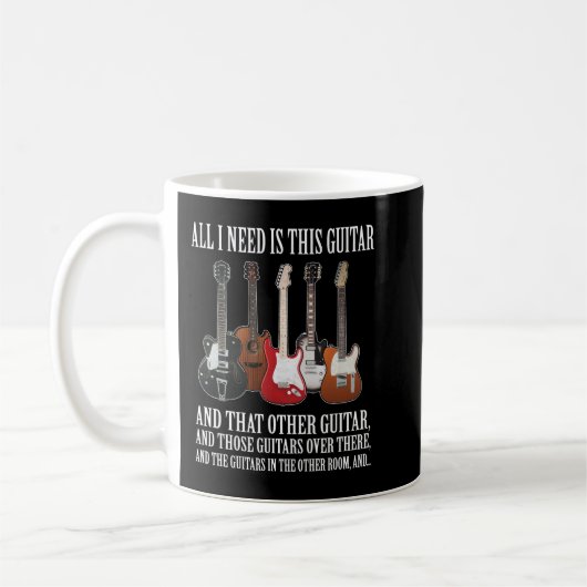 Funny Guitar Geschenk Alles, was ich brauche, sind Kaffeetasse (Links)
