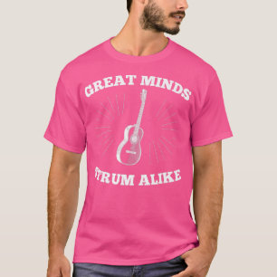 Funny Guitar Gitarrist Great Minds Strum Alike376 T-Shirt
