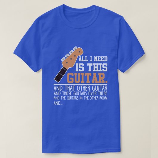 Funny Guitar Player Gitarrist Ich brauche alle Git T-Shirt (Design vorne)