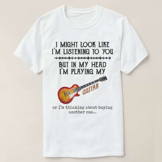 Funny Guitar Player Humor Design T-Shirt (Design vorne)