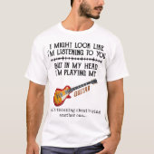 Funny Guitar Player Humor Design T-Shirt (Vorderseite)