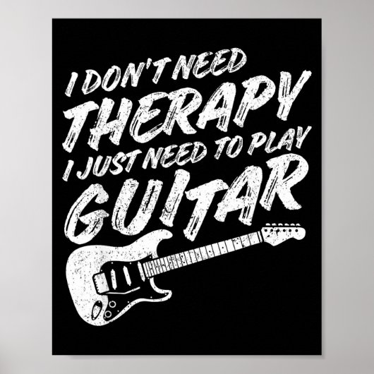Funny Guitar Player I Just Need To Play Guitar Vin Poster (Vorne)
