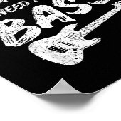 Funny Guitar Player I Just Need To Play My B Guita Poster (Ecke)