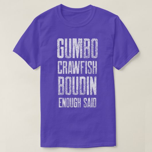 Funny Gumbo Crawfish Boudin Cajun Boil Season Sout T-Shirt (Design vorne)