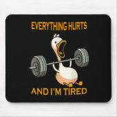 Funny Gym Duck Zitat alles tut weh und ich bin müd Mousepad (Vorne)