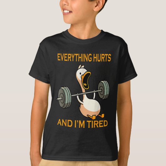 Funny Gym Duck Zitat alles tut weh und ich bin müd T-Shirt (Vorderseite)