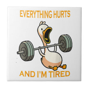 Funny gym duck Zitat alles tut weh und ich bin Rei Fliese