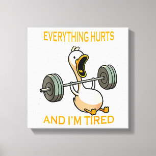 Funny gym duck Zitat alles tut weh und ich bin Rei Leinwanddruck