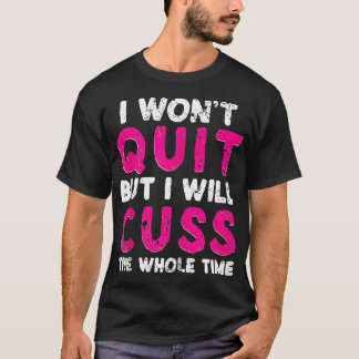 Funny Gym Fitness werde ich nicht aufhören, aber i T-Shirt