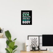 Funny Gym Fitness Workout Ich gehe zum Fitnessstud Poster (Heimbüro)