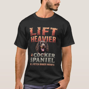Funny Gym Geschenk für Cocker Spaniel Hunde Besitz T-Shirt
