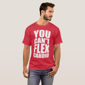 Funny Gym Joke - Flex Cardio T-Shirt (Vorne ganz)