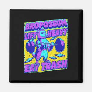 Funny Gym Lift Heavy Eat Trash Weightlift Oposen Magnet