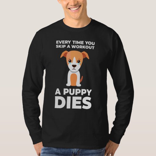 Funny Gym Motivation Dog T-Shirt (Vorderseite)
