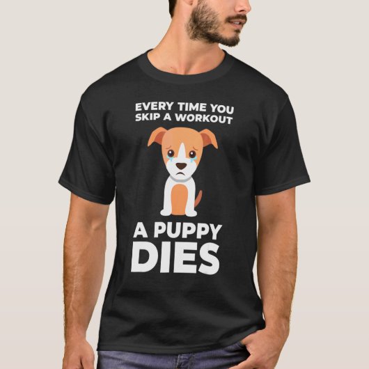 Funny Gym Motivation Dog T-Shirt (Vorderseite)