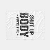 Funny Gym Motivational Shut Up Body You're Fine Fleecedecke (Vorderseite (Horizontal))