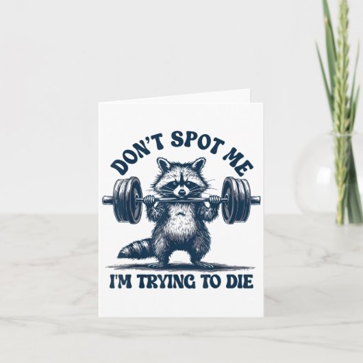 Funny Gym Raccoon Don’t St Me I’m Trying To Die Tr Karte (Vorderseite)