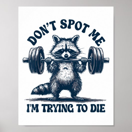 Funny Gym Raccoon Don’t St Me I’m Trying To Die Tr Poster (Vorne)