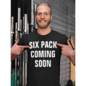 Funny gym Shirt: Six Pack kommt bald T-Shirt