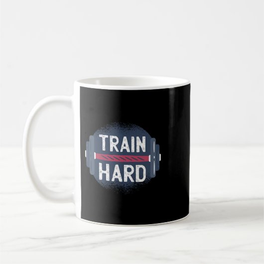 Funny Gym Train Hard Quote Inspiration Workout Wei Kaffeetasse (Links)