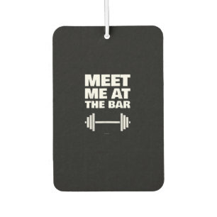 Funny Gym Ts trifft mich bei Bar Gym Lover Geschen Autolufterfrischer