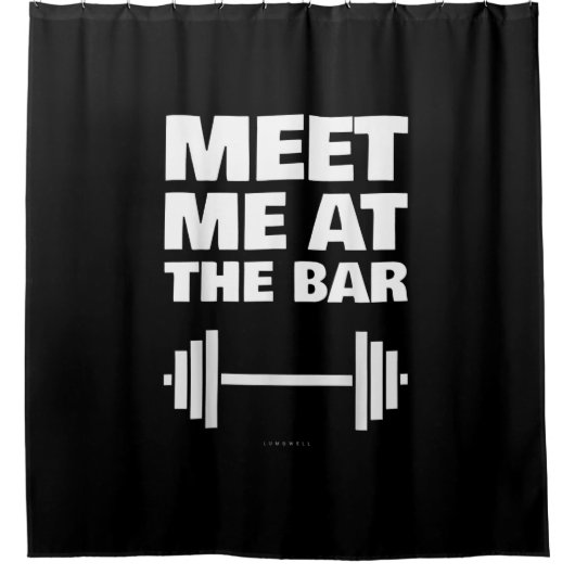 Funny Gym Ts trifft mich bei Bar Gym Lover Geschen Duschvorhang (Vorderseite)