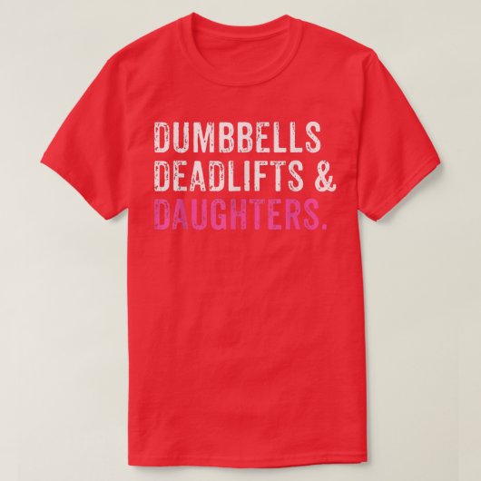 Funny Gym Workout Vater Dumbells Deadlifts Dau T-Shirt (Design vorne)