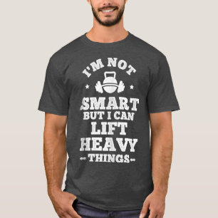 Funny Gym Zitat für Männer Im nicht klug kann ich T-Shirt