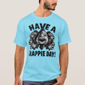 Funny haben Crappie Day Fischen T-Shirt (Vorderseite)