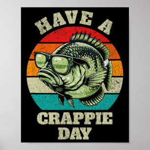 Funny haben Crappie Day Retro Fischen Sarcastic D Poster
