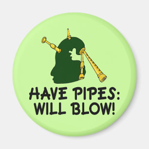 Funny haben Pipes wird Bagpiper Geschenk blasen Magnet