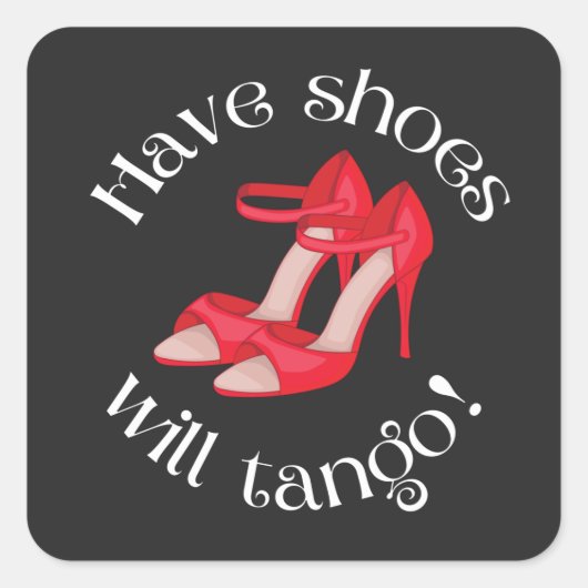 Funny haben Schuhe werden Tango Red Tango Schuhe Quadratischer Aufkleber (Vorderseite)