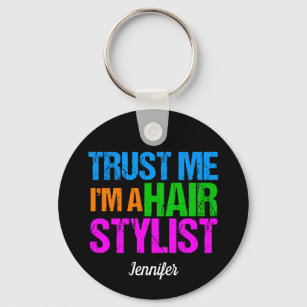 Funny Hair Stylist Trust Me Ich bin ein Friseurnam Schlüsselanhänger