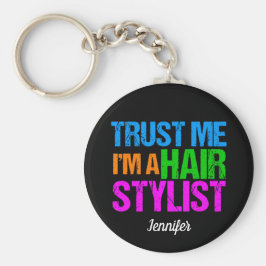 Funny Hair Stylist Trust Me Ich bin ein Friseurnam Schlüsselanhänger