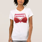 Funny Hakuna Matata Red Bra Zitat Tshirt (Vorderseite)