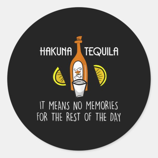 Funny Hakuna Tequila Lover Cinco De Mayo Gift Runder Aufkleber (Vorderseite)