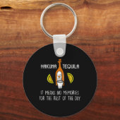Funny Hakuna Tequila Lover Cinco De Mayo Gift Schlüsselanhänger (Vorderseite)