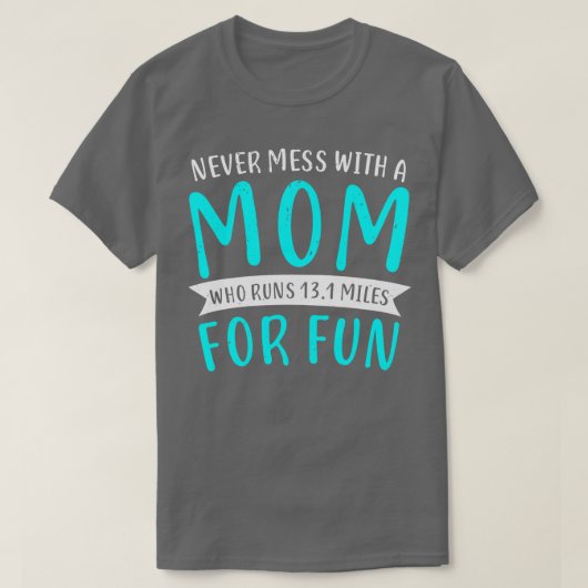 Funny Half Marathon 131 Meilen Mama Muttergeschenk T-Shirt (Design vorne)