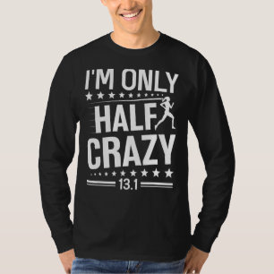 Funny Half Marathon Men Women Runner Marathoner T-Shirt