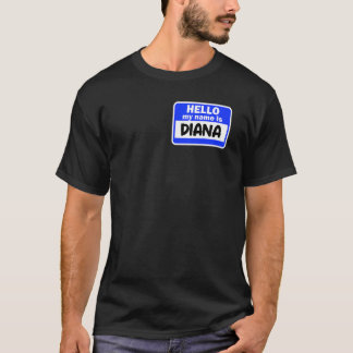 Funny Hallo, mein Name ist Diana auf Nametag Intro T-Shirt