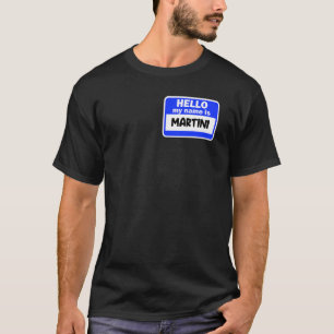 Funny Hallo, mein Name ist Martini auf Nametag Int T-Shirt