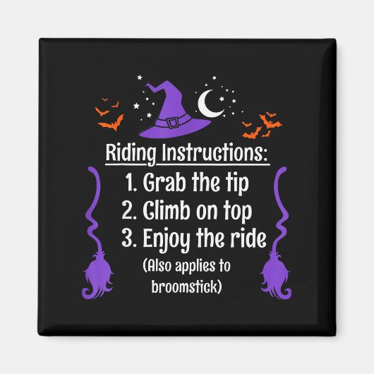 Funny Halloween Adult Sarcasm Humor Witch Riding I Magnet (Vorne)