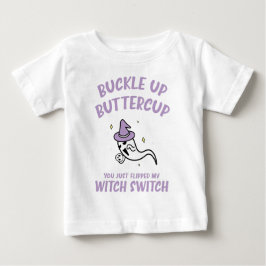 Funny Halloween Buckle Up Buttercup Hexenschalter Baby T-shirt