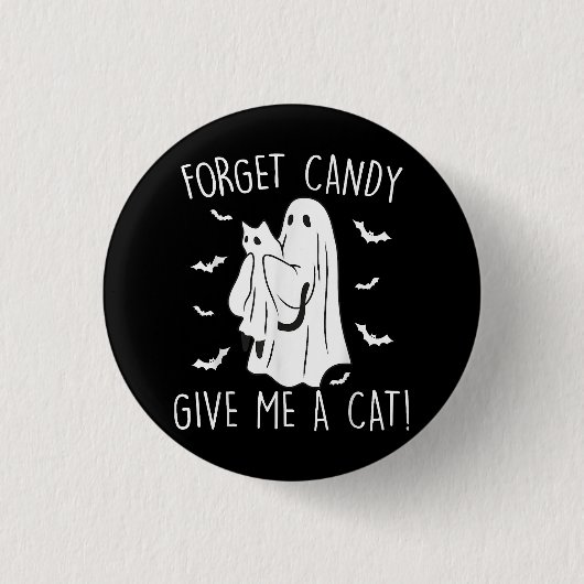 Funny Halloween Cat Ghost vergessen Candy Give me Button (Vorderseite)