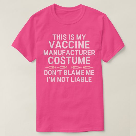 Funny Halloween Costume Vaccine Hersteller nicht l T-Shirt (Design vorne)