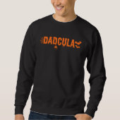 Funny Halloween Dadcula Sweatshirt (Vorderseite)