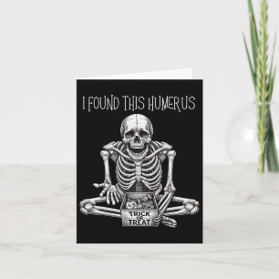 Funny Halloween Geschenke Skeleton fand ich diesen Karte