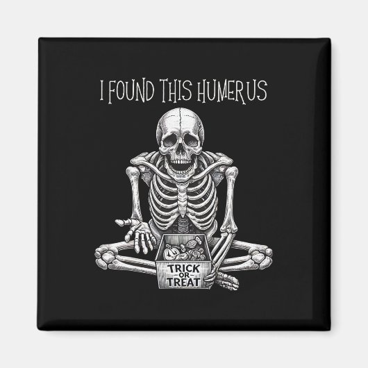 Funny Halloween Geschenke Skeleton fand ich diesen Magnet (Vorne)