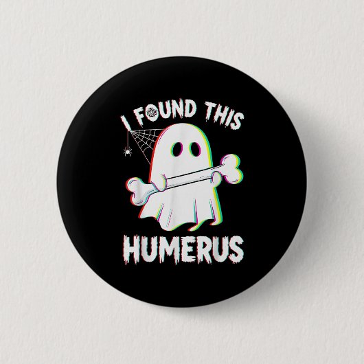 Funny Halloween Ghost Skeleton Bone Humerus Button (Vorderseite)