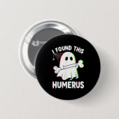 Funny Halloween Ghost Skeleton Bone Humerus Button (Vorne & Hinten)